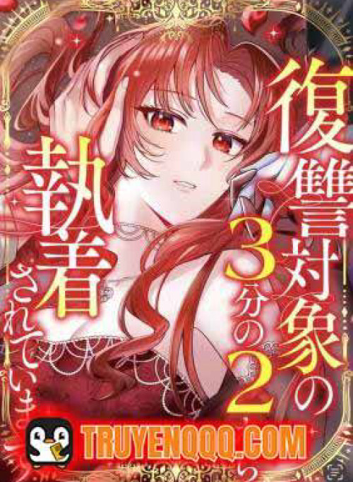 Hai Trong Số Ba Mục Tiêu Báo Thù Đều Mê Muội Tôi