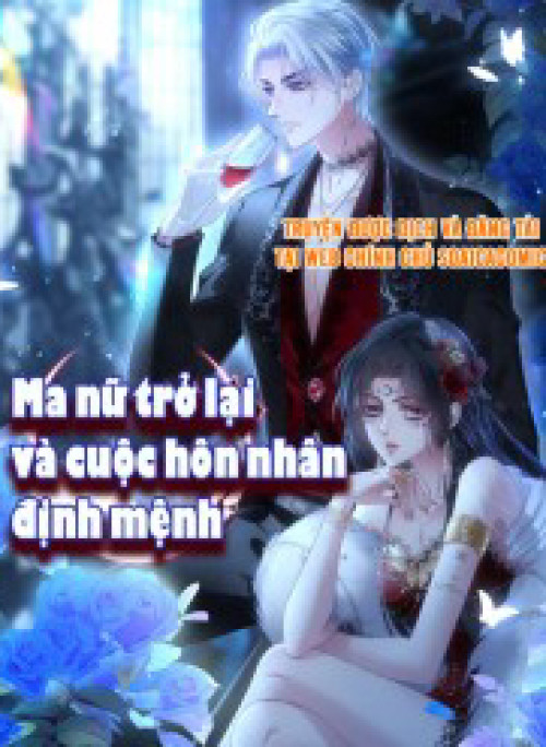 Ma Nữ Trở Lại Và Cuộc Hôn Nhân Định Mệnh
