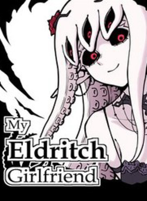 My Eldritch Girlfriend