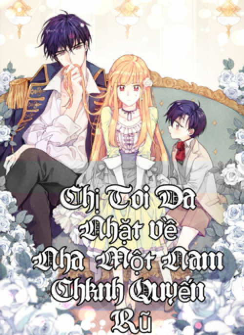 Chị Tôi Đã Nhặt về Nhà Một Nam Chính Quyến Rũ