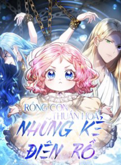 Rồng Con Thuần Hóa Những Kẻ Điên Rồ