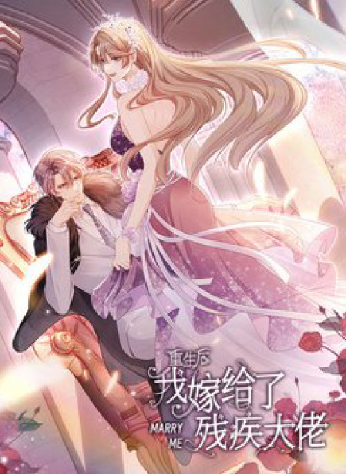 Sau Khi Trọng Sinh Tôi Gả Cho Đại Lão Tàn Tật