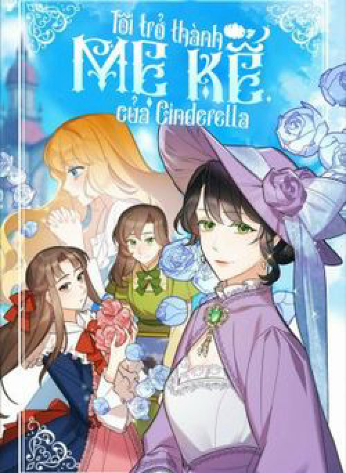 Tôi Trở Thành Mẹ Kế Của Cinderella