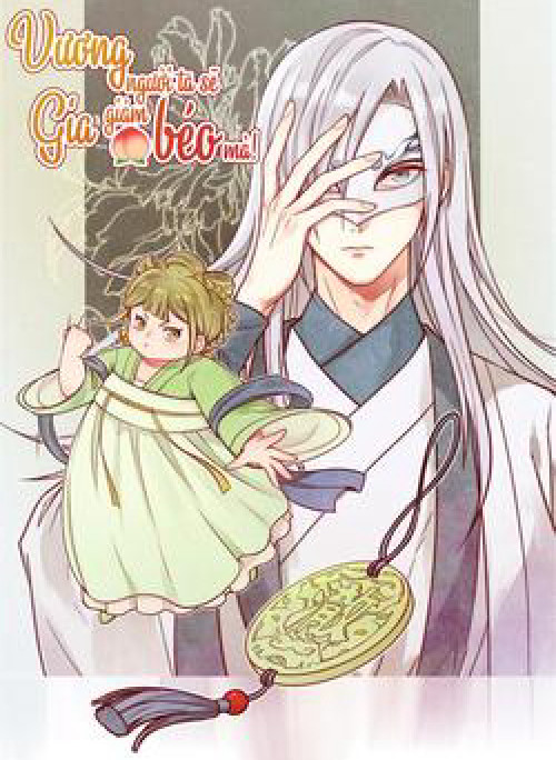 Vương Gia Người Ta Sẽ Giảm Béo Mà!!!